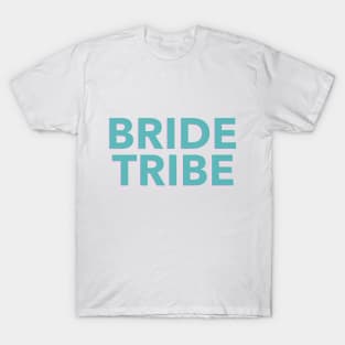 Bride Tribe T Shirt T-Shirt